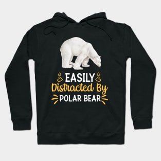 Easily Distracted By polar bear Hoodie